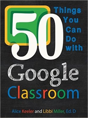 cover image of 50 Things You Can Do With Google Classroom